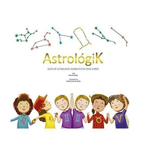 Astrológik - Astrology for Kids (Spanish, Hardcover)