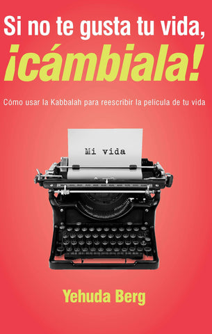 Si no te gusta tu vida, !cambiala! I If You Don't Like Your Life, Change It! (Paperback, Spanish)