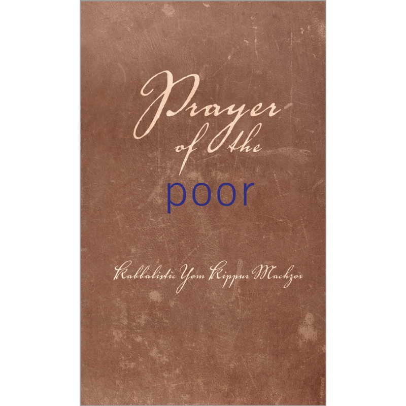 Prayer of the Poor: Yom Kippur Prayer Book (English, Hardcover)