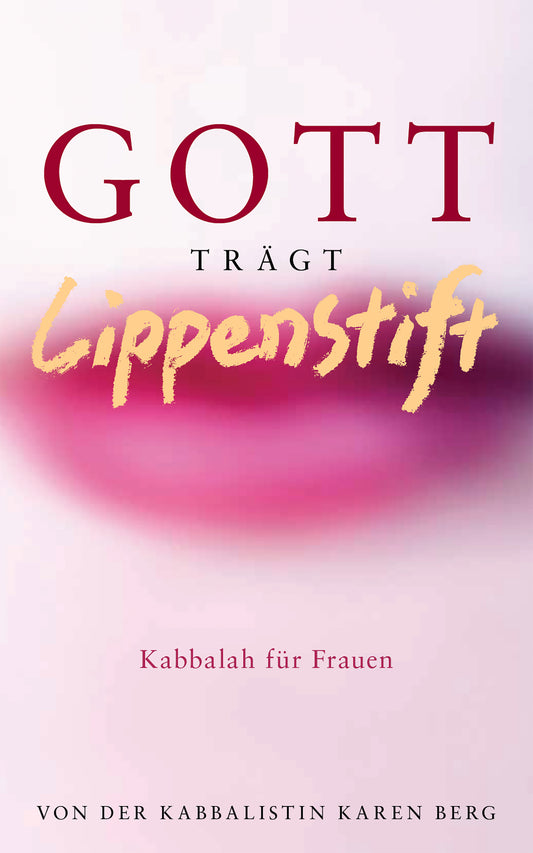 Gott Trägt Lippenstift I God Wears Lipstick (German, ebook)