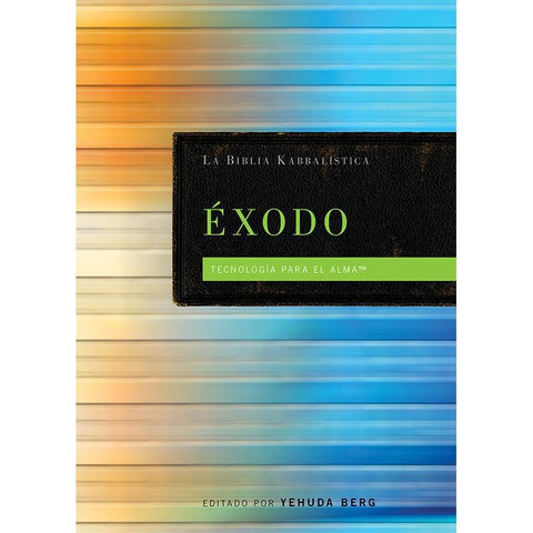 La Biblia Kabbalistica Éxodo I Spanish Edition