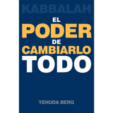Kabbalah: El Poder de Cambiarlo Todo (Spanish, Paperback)