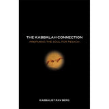 The Kabbalah Connection: Preparing the Soul for Pesach (English, Hardcover)
