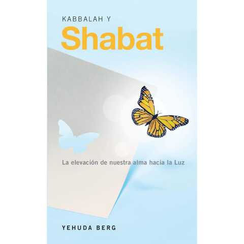 Kabbalah y Shabat: La elevación de nuestra alma hacia la Luz (Spanish, Paperback)