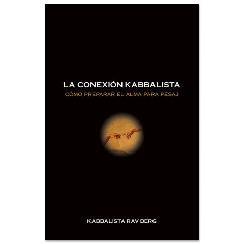 La Conexión Kabbalística: Cómo preparar el alma para Pésaj (Spanish, Paperback)