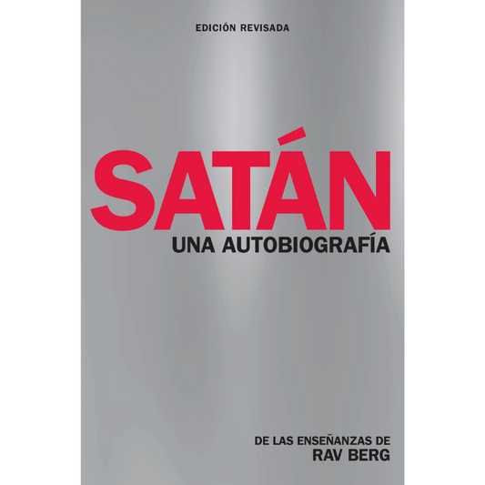 Satan: Una Autobiografia De Las Enseñanzas de Rav Berg (Spanish)