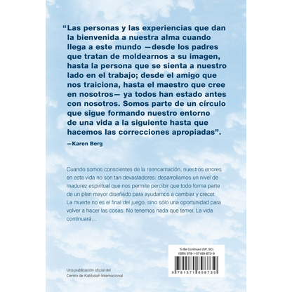 Continuará: La reencarnación y el propósito de nuestras vidas (Spanish)