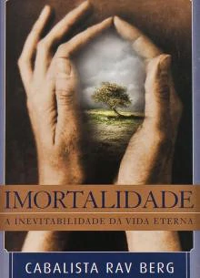Immortality - The Inevitability of Eternal Life (Portuguese, HC)